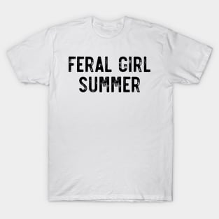 feral girl summer T-Shirt